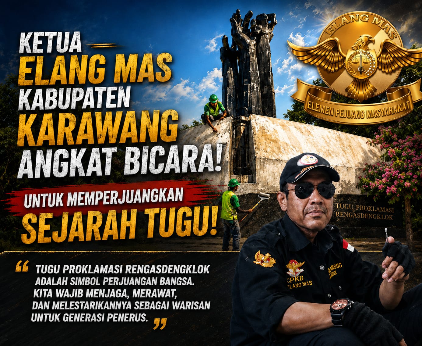 Ketua DPC LSM ELANG MAS Karawang Dukung Penuh Perawatan dan Pengecatan Komplek Tugu Proklamasi Rengasdengklok