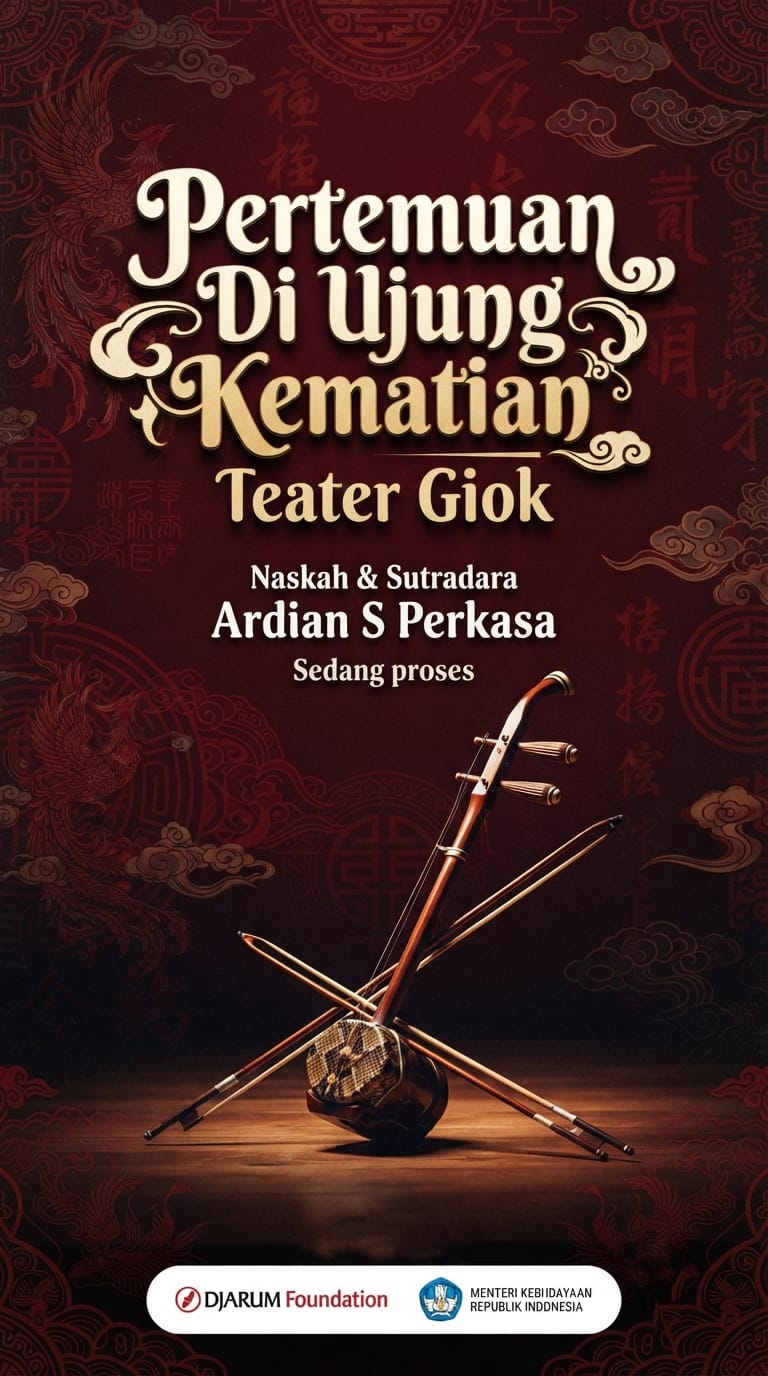 TEATER GIOK KEMBALI KE PANGGUNG, ARDIAN S PERKASA SIAP HIDUPKAN “PERTEMUAN DI UJUNG KEMATIAN” DI GKJ 2027