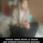 Tragis, Anak Yatim 13 Tahun Diduga Jadi Korban Kekerasan Seksual, Oknum Guru SMP DiTelagasari